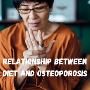 Relationship Between Diet and Osteoporosis